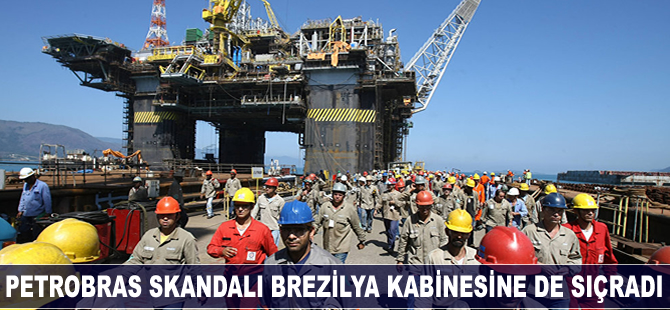 Petrobras skandalı Brezilya kabinesine de sıçradı