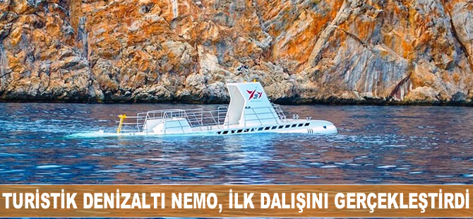 Turistik denizaltı Nemo ilk dalışını gerçekleştirdi