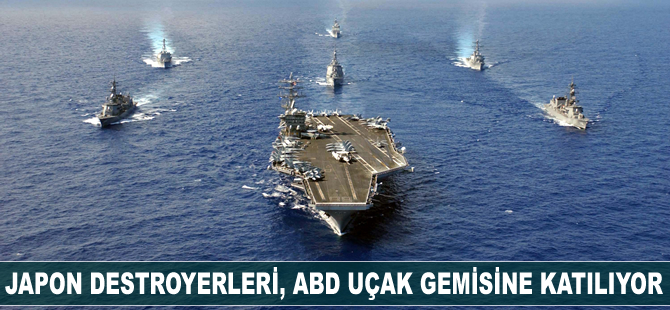 Japon destroyerleri, ABD uçak gemisine katılıyor