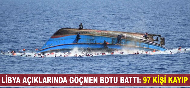 Libya açıklarında göçmen botu battı: 97 kişi kayıp
