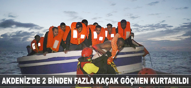 Akdeniz'de 2 binden fazla kaçak göçmen kurtarıldı