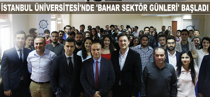 İstanbul Üniversitesi'nde "Bahar Sektör Günleri" başladı