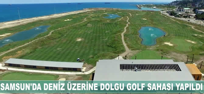 Deniz üzerine dolguyla yapılan golf sahasına büyük ilgi!