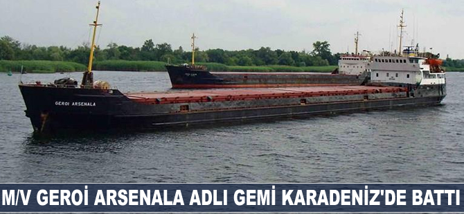 Panama bayraklı Geroi Arsenala adlı gemi Rusya'dan Türkiye'ye gelirken Karadeniz'de battı