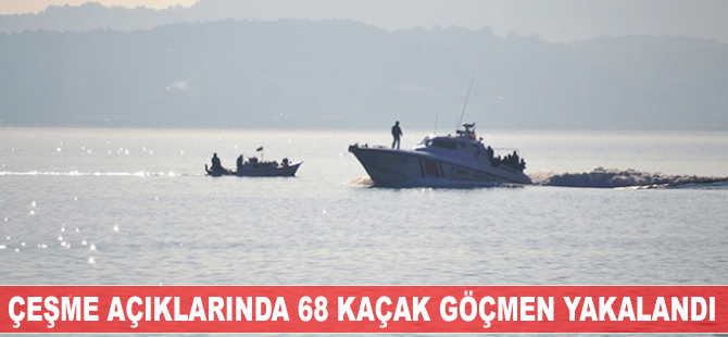 Çeşme açıklarında 68 Suriyeli kaçak göçmen Sahil Güvenlik tarafından yakalandı