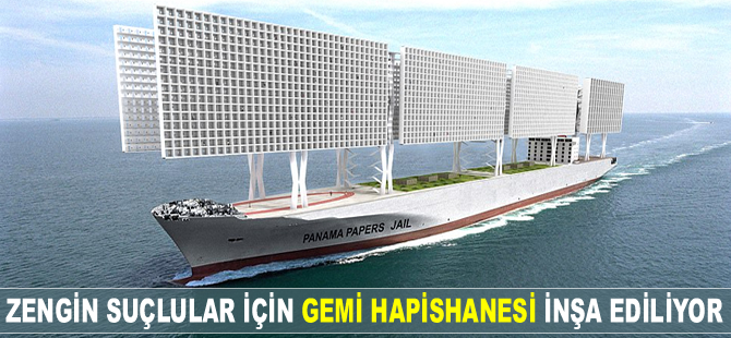 Zengin suçlular için "Gemi Hapishanesi" inşa ediliyor