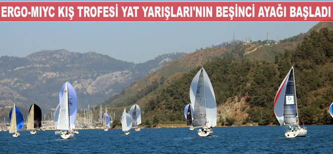 ERGO-MIYC Kış Trofesi Yat Yarışları'nın beşinci ayağı başladı