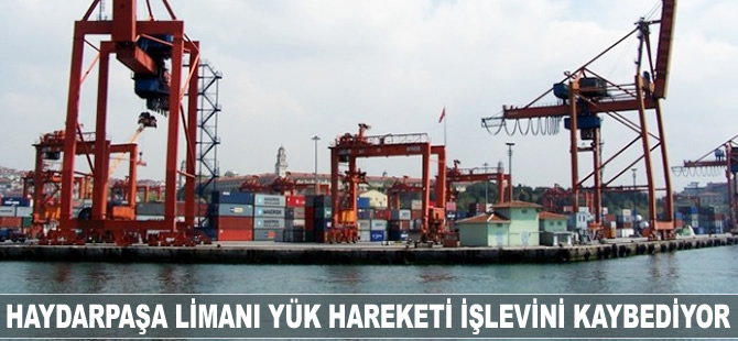 Haydarpaşa Limanı’nda yük hareketi hızla azalıyor