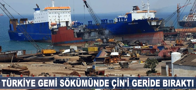 Türkiye gemi sökümünde dünya devi Çin’in önüne geçti