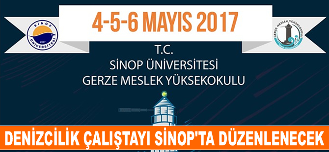 Denizcilik Öğrenci Çalıştayı Sinop'ta düzenlenecek