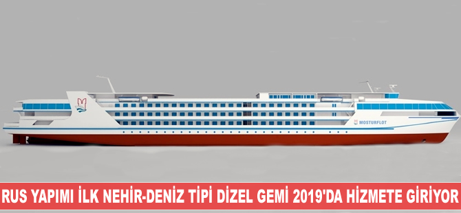 Rus yapımı ilk nehir-deniz tipi dizel motorlu gemi 2019'da hizmete giriyor