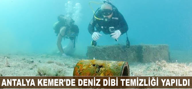 Antalya Kemer'de deniz dibi temizliği yapıldı