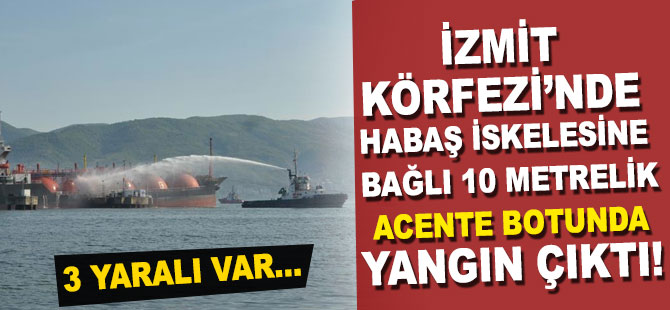 HABAŞ iskelesinde bağlı, acente botunda yangın çıktı