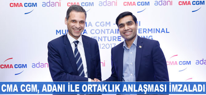 CMA CGM, Adani ile Hindistan'ın en büyük konteyner terminalini işletmek için anlaşma imzaladı