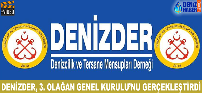 DENİZDER 3. Olağan Genel Kurulu yapıldı