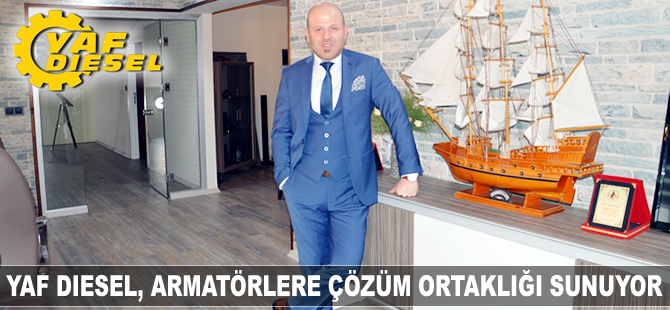 Yaf Diesel, armatörlere çözüm ortaklığı sunuyor