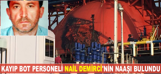Kayıp bot personeli Nail Demirci'nin naaşına ulaşıldı