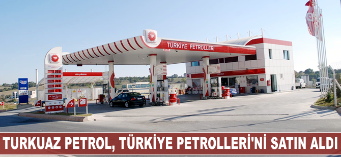 Türkiye Petrolleri'nin, Turkuaz Petrol'e devri tamamlandı