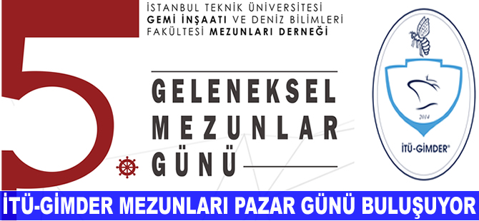 İTÜ-GİMDER Mezunları 7 Mayıs Pazar günü 5. kez buluşuyor