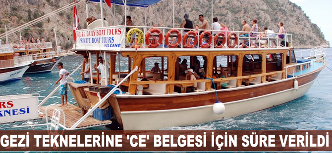 Gezi teknelerine "CE" belgesi için süre verildi