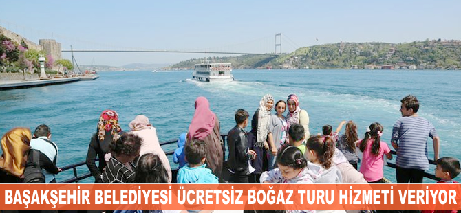 Başakşehir Belediyesi ücretsiz boğaz turu hizmeti veriyor