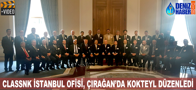 ClassNK İstanbul Ofisi, Çırağan'da kokteyl düzenledi