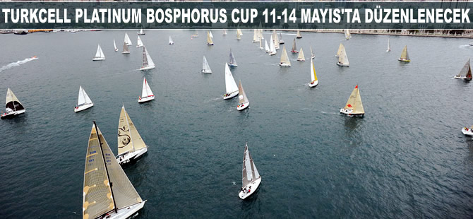 Turkcell Platinum Bosphorus Cup bu yıl 11-14 Mayıs tarihlerinde düzenlenecek