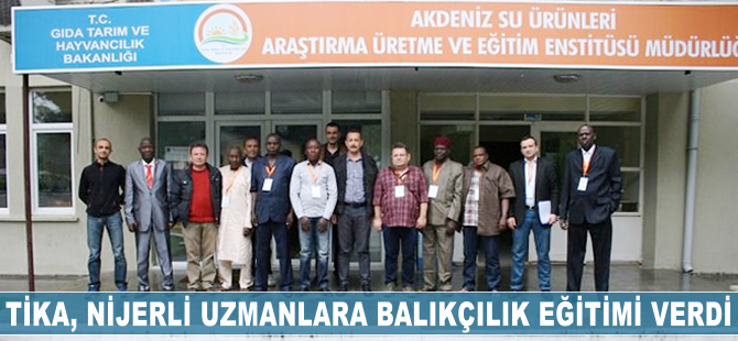 TİKA, Nijerli uzmanlara balıkçılık eğitimi verdi