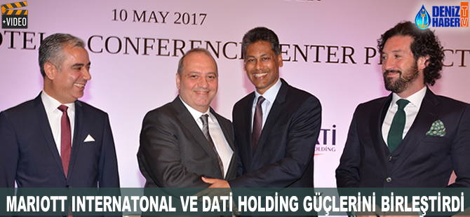 Marriot İnternational ve DATİ Holding güçlerini birleştirdi