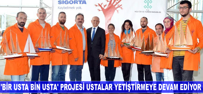 ‘Bir Usta Bin Usta’ projesi ustalar yetiştirmeye devam ediyor