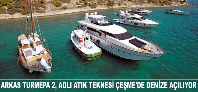 ARKAS TURMEPA II adlı atık toplama teknesi, Çeşme’de denize açılıyor