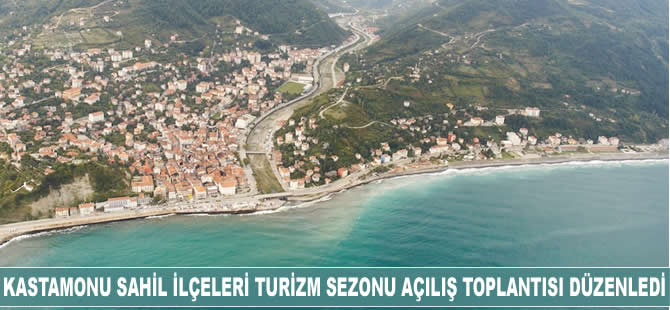 Kastamonu sahil ilçeleri turizm sezonu açılış toplantısı düzenlendi