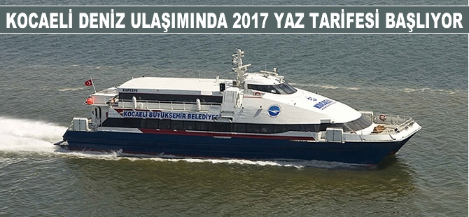 Kocaeli deniz ulaşımında 2017 yaz sefer tarifesi başlıyor