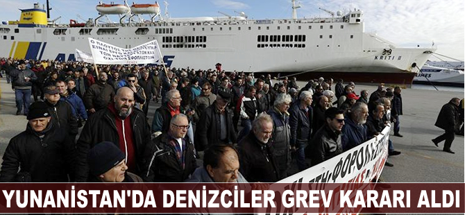 Yunanistan'da denizciler grev kararı aldı