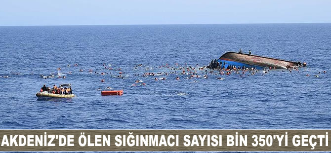 Akdeniz'de ölen sığınmacı sayısı bin 350'yi geçti