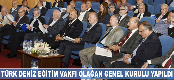 Türk Deniz Eğitim Vakfı Olağan Genel Kurulu yapıldı