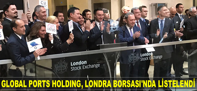 Global Ports Holding hisseleri, Londra Borsası'nda işlem görmeye başladı