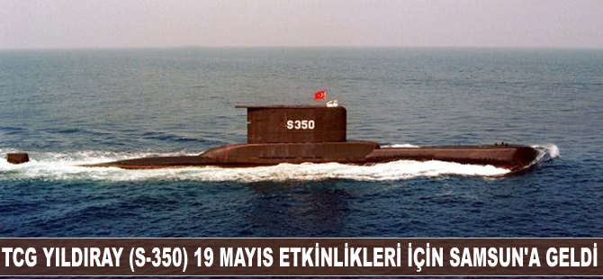 Gölcük Tersanesi'nde üretien ilk Türk denizaltısı TCG Yıldıray Samsun'a geldi