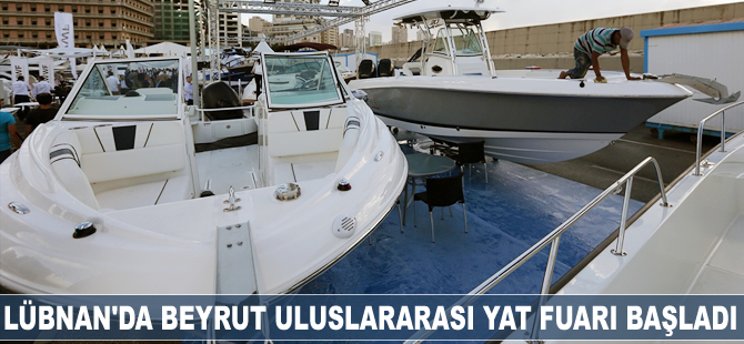 Lübnan'da "Beyrut Uluslararası Yat Fuarı" başladı