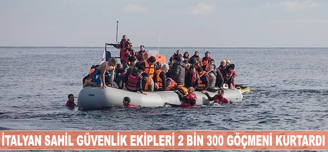 İtalyan Sahil Güvenlik ekipleri Akdeniz'de 2 bin 300 göçmeni kurtardı