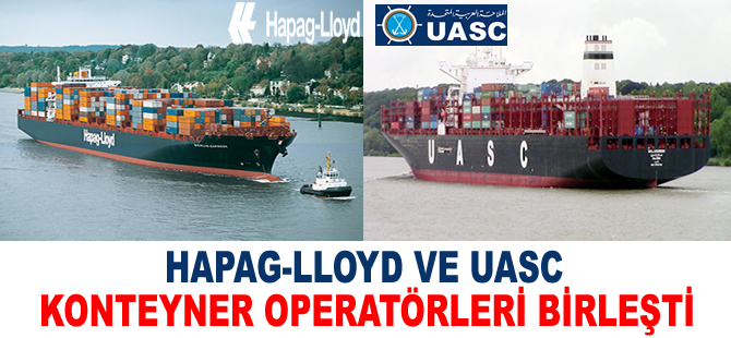 Hapag-Lloyd ve UASC konteyner operatörleri birleşti