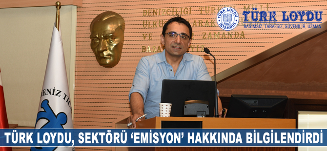Türk Loydu, “Gemilerden Kaynaklanan Emisyonlar” semineri düzenledi