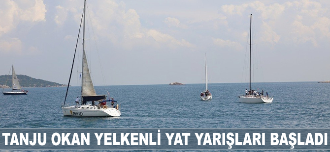 Tanju Okan Yelkenli Yat Yarışları başladı