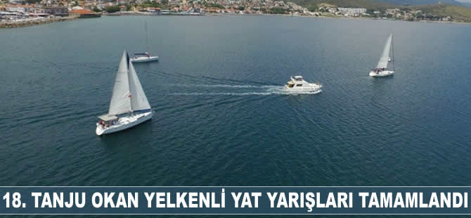 18. Tanju Okan Yelkenli Yat Yarışları tamamlandı