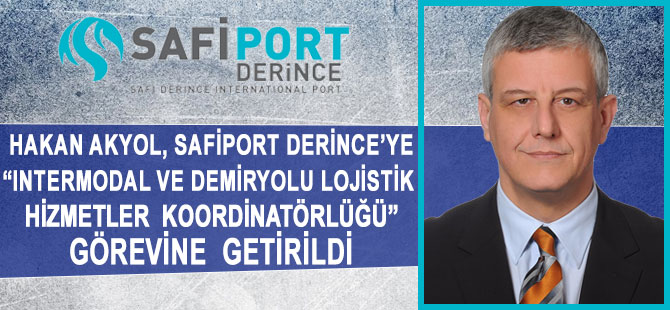 Safiport Derince 'Intermodal ve Demiryolu Lojistik Koordinatörlüğü'ne Hakan Akyol getirildi