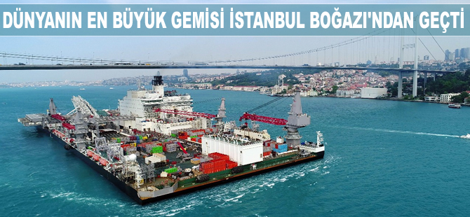 Türk Akımı'nda boru döşeyecek gemi, İstanbul Boğazı'ndan geçti