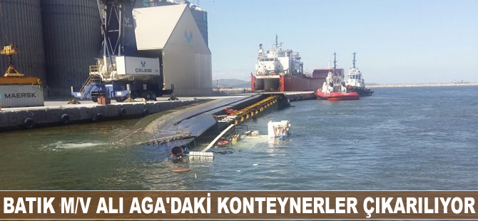 Batık M/V ALI AGA isimli gemideki konteynerler çıkarılıyor