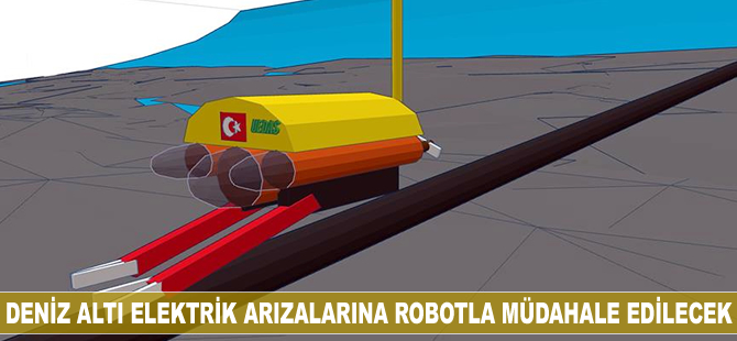 Denizin altındaki elektrik arızalarına robotla müdahale edilecek