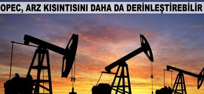 OPEC, arz kısıntısını daha da derinleştirebilir