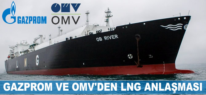 Gazprom ve OMV'den LNG anlaşması